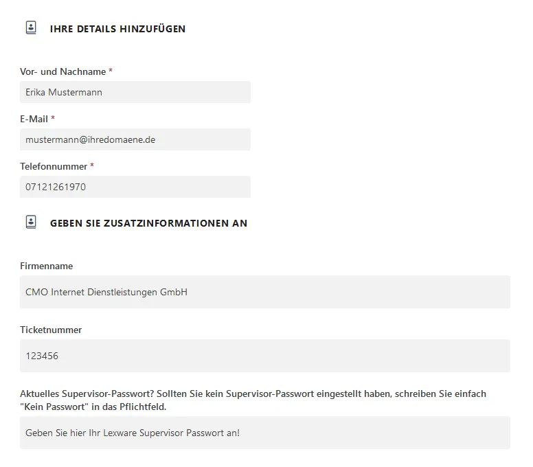 Füllen Sie die benötigten Felder aus, vergessen Sie nicht die Ticketnummer oder das Supervisor Passwort!